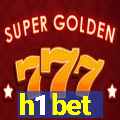 h1 bet